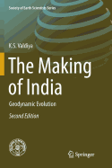 The Making of India: Geodynamic Evolution