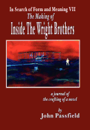 The Making of Inside the Wright Brothers: In Search of Form and Meaning VII