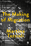 The Making of Migration: The Biopolitics of Mobility at Europe's Borders