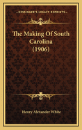 The Making of South Carolina (1906)