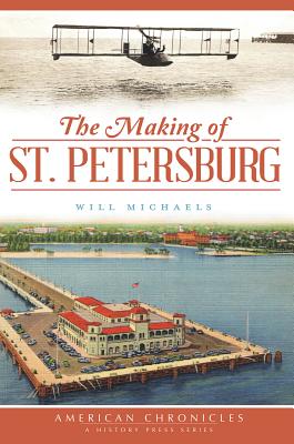 The Making of St. Petersburg - Michaels, Will