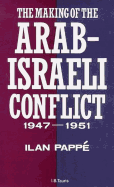 The Making of the Arab-Israeli Conflict, 1947-1951