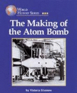 The Making of the Atom Bomb - Sherrow, Victoria