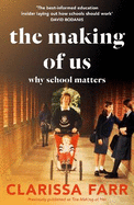 The Making of Us: Why School Matters
