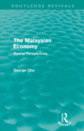 The Malaysian Economy (Routledge Revivals): Spatial Perspectives