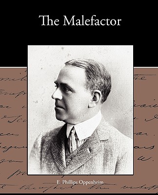 The Malefactor - Oppenheim, E Phillips