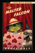 The Malted Falcon: From the Tattered Casebook of Chet Gecko, Private Eye