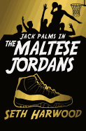 The Maltese Jordans: The Hunt for the World's Most Unbelievable Pair of Kicks
