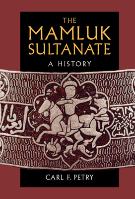 The Mamluk Sultanate - Petry, Carl F