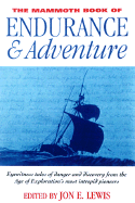 The Mammoth Book of Endurance and Adventure - Lewis, Jon E (Editor)