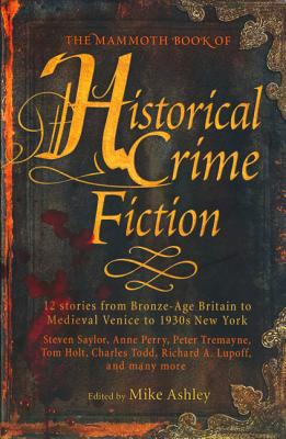The Mammoth Book of Historical Crime Fiction - Ashley, Mike (Editor)