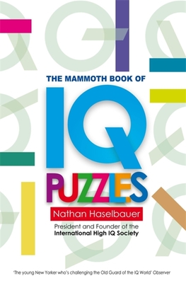 The Mammoth Book of New IQ Puzzles - Haselbauer, Nathan