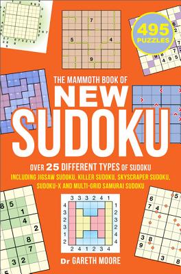 The Mammoth Book of New Sudoku - Moore, Gareth, Dr.