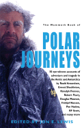 The Mammoth Book of Polar Journeys: 42 Eye-Witness Accounts of Adventure and Tragedy in the Artic and Antartica
