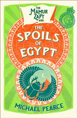 The Mamur Zapt and the Spoils of Egypt - Pearce, Michael