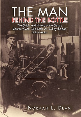 The Man Behind the Bottle - Dean, Norman L