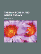 The Man Forbid: and Other Essays