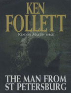 The Man From St Petersburg - Follett, Ken, and Shaw, Martin (Read by)