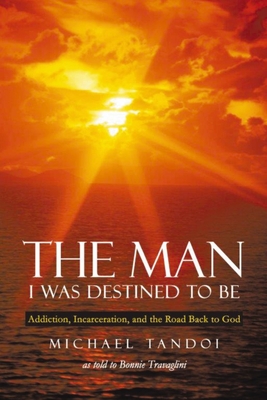 The Man I Was Destined to Be - Tandoi, Michael