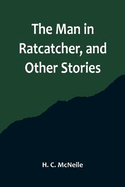 The Man in Ratcatcher, and Other Stories