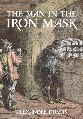 The Man in the Iron Mask - Dumas, Alexandre