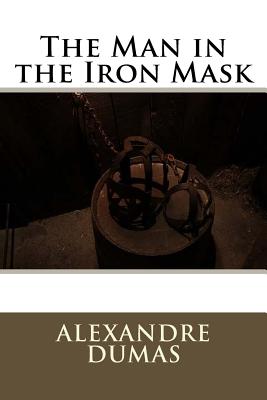 The Man in the Iron Mask - Dumas, Alexandre