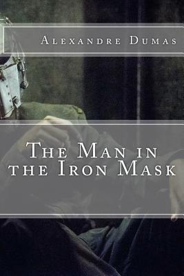 The Man in the Iron Mask - Alexandre Dumas