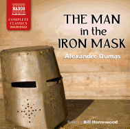 The Man in the Iron Mask - Dumas, Alexandre, and Homewood, Bill (Read by)