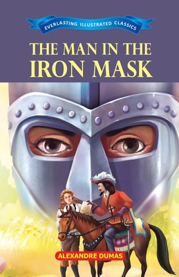 The Man in The Iron Mask - Dumas, Alexandre