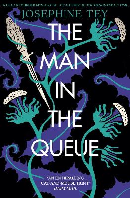 The Man in the Queue - Tey, Josephine