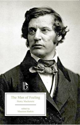 The Man of Feeling - MacKenzie, Henry, and Harkin, Maureen (Editor)