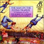 The Man on the Flying Trapeze: A Celebration of an Era