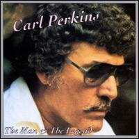 The Man & The Legend - Carl Perkins