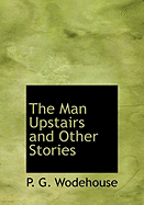 The Man Upstairs and Other Stories