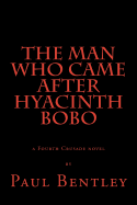The Man Who Came After Hyacinth Bobo: a Fourth Crusade novel