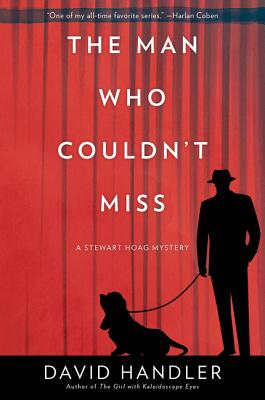 The Man Who Couldn't Miss: A Stewart Hoag Mystery - Handler, David