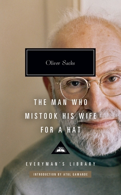 The Man Who Mistook His Wife for a Hat - Sacks, Oliver