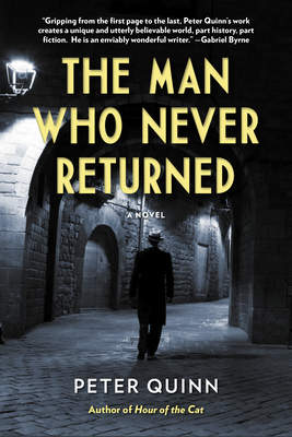 The Man Who Never Returned - Quinn, Peter