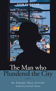 The Man Who Plundered the City: An Asbjrn Krag mystery
