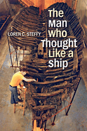 The Man Who Thought Like a Ship