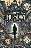 The Man Who Was Thursday A Nightmare(Illustrated)