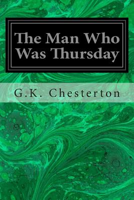 The Man Who Was Thursday: A Nightmare - Chesterton, G K