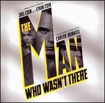 The Man Who Wasn't There [Original Score]