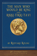 The Man Who Would Be King and Rikki-Tikki-Tavi: Illustrated Classic