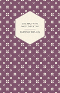 The Man Who Would Be King