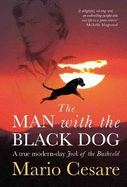 The Man with the Black Dog: A True Modern-day Jock of the Bushveld