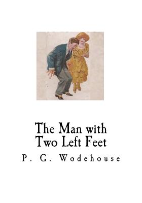 The Man with Two Left Feet - Wodehouse, P G