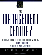 The Management Century: A Critical Review of 20th Century Thought and Practice - Crainer, Stuart