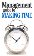 The Management Guide to Making Time