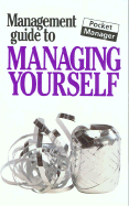 The Management Guide to Managing Yourself - Keenan, Kate